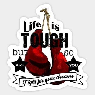 Fight for your dreams - Boxing - Motivational T-Shirt Sticker